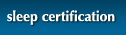 Sleep Certification